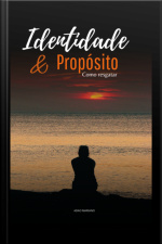 Identidade E Propósito