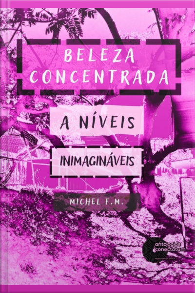 Beleza Concentrada A Níveis Inimagináveis