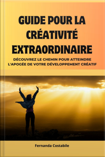Guide Pour La Créativité Extraordinaire