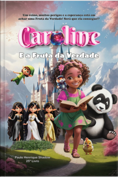 Caroline E A Fruta Da Verdade