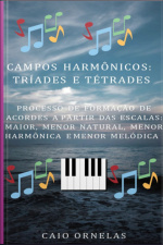 Campos Harmônicos: Tríades E Tétrades