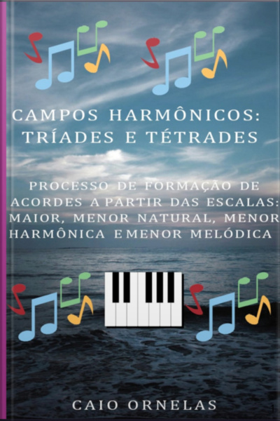 Campos Harmônicos: Tríades E Tétrades