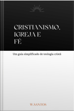 Cristianismo, Igreja E Fé
