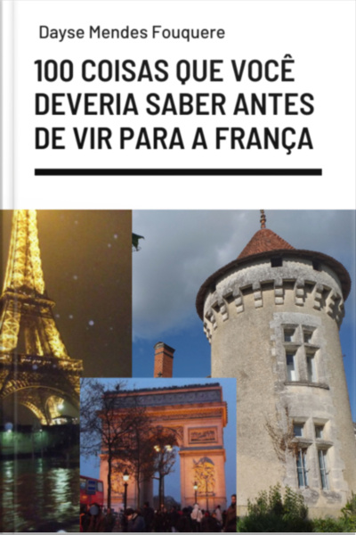 100 Coisas Para Saber Antes De Vir Para A França