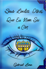 Seus Lindos Olhos Que Eu Nem Sei A Cor