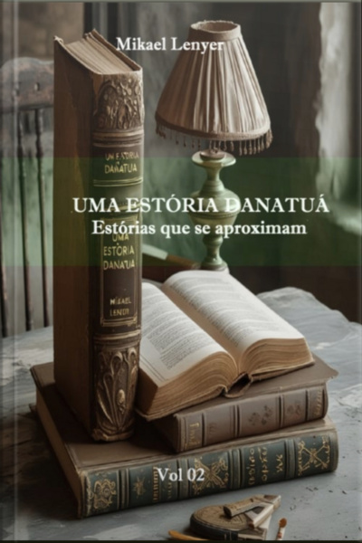 Uma Estória Danatuá - Vol 02
