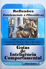 Reflexões Existenciais E Filosóficas - Gotas De Inteligência Comportamental