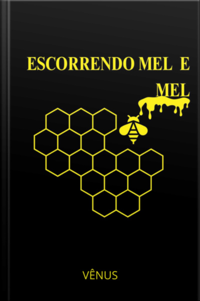 Escorrendo Mel E Mel