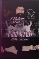 O Diálogo Com Raul Seixas - O Mestre Wothan