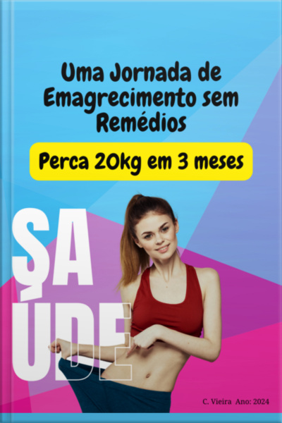 Uma Jornada De Emagrecimento Sem Remédios