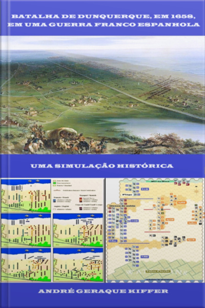 Batalha De Dunquerque, Em 1658, Em Uma Guerra Franco Espanhola