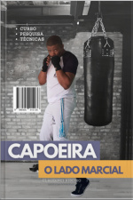 Capoeira O Lado Marcial