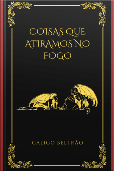 Coisas Que Atiramos No Fogo