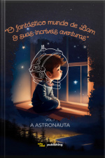 O Fantástico Mundo De Liam E Sua Incríveis Aventuras - Volume I