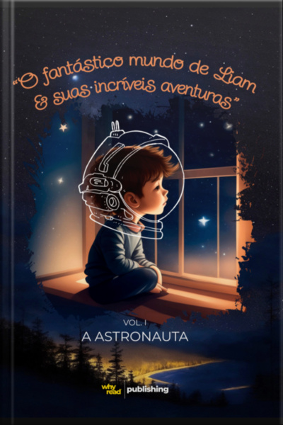 O Fantástico Mundo De Liam E Sua Incríveis Aventuras - Volume I