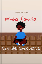 Minha Família Cor De Chocolate