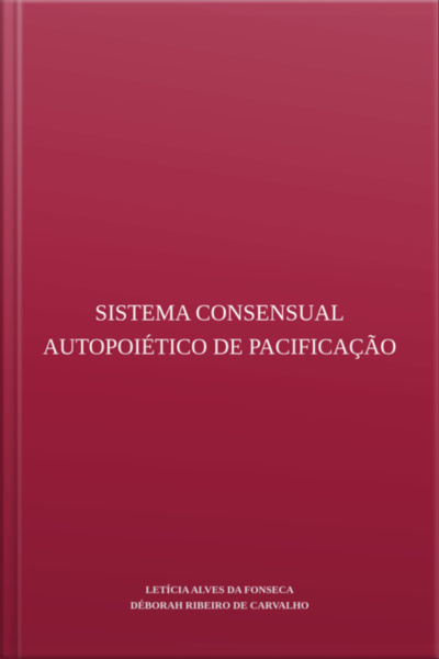 Sistema Consensual Autopoiético De Pacificação