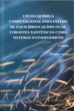 Uso Da Química Computacional Para Estudo De Equilíbrios Químicos De Corantes Xantênicos Como Sistemas Fotodinâmicos