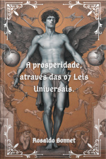 A Prosperidade, Através Das 07 Leis Universais