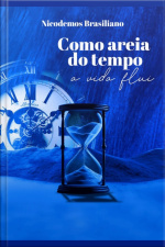 Como Areia Do Tempo
