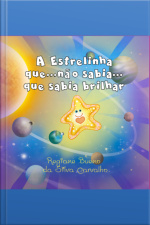 A Estrelinha Que... Não Sabia.... Que Sabia Brilhar...