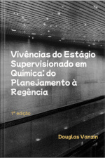 Vivências Do Estágio Supervisionado Em Química: Do Planejamento À Regência