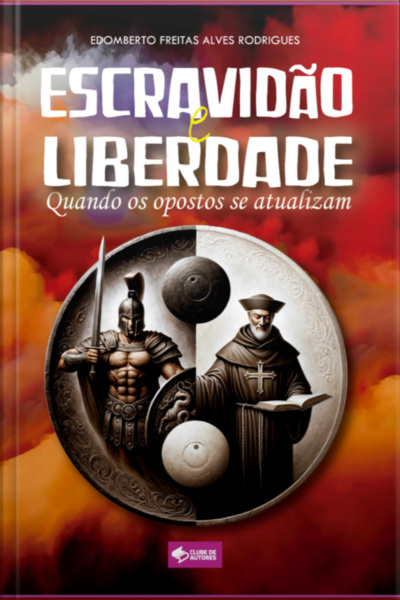 Escravidão E Liberdade