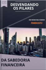 Desvendando Os Pilares Da Sabedoria Financeira