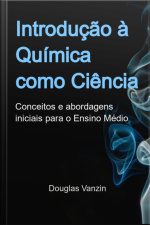 Introdução À Química Como Ciência