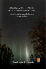 Desvendando O Enigma Do Sucesso Empresarial