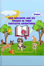 Find Benjamin And His Friends In Their Fantastic Adventures