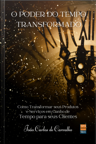 O Poder Do Tempo Transformado
