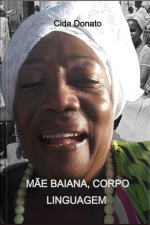 Mãe Baiana, Corpo Linguagem