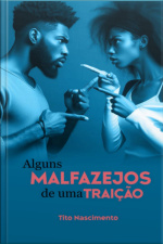 Alguns Malfazejos De Uma Traição