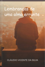 Lembranças De Uma Alma Errante