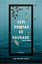 Cem Poemas De Saudade