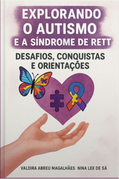 Explorando O Autismo E A Síndrome De Rett: Desafios, Conquistas E Orientações