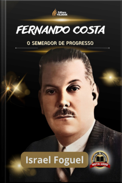Fernando Costa: O Semeador De Progresso