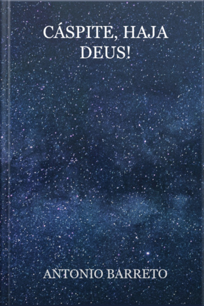 Cáspite, Haja Deus!