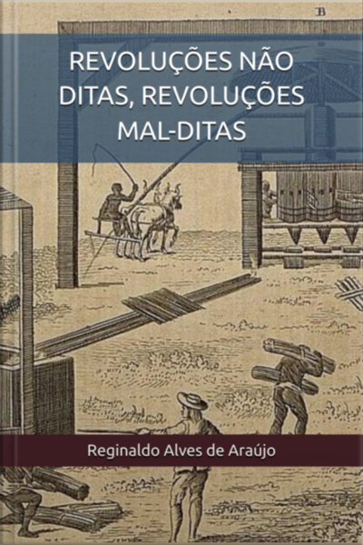 Revoluções Não Ditas, Revoluções Mal-ditas