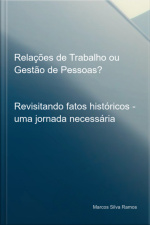 Relações De Trabalho Ou Gestão De Pessoas?