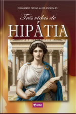 Três Vidas De Hipátia