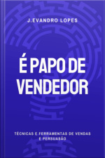 É Papo De Vendedor