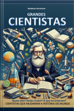 Grandes Cientistas