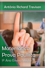 A Matemática Da Prova Paulista Na 1ª Série Do Ensino Médio