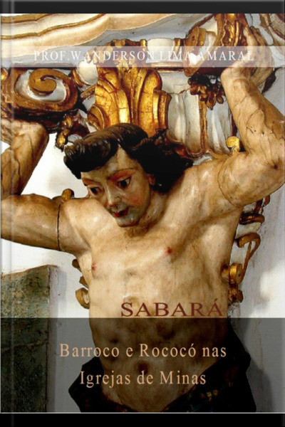 Barroco E Rococó Nas Igrejas De Minas