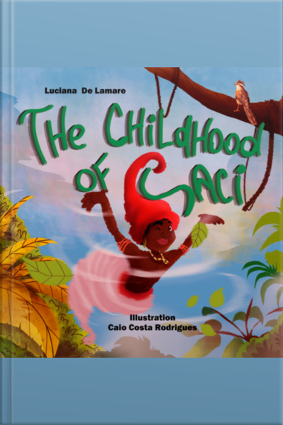 The Childhood Of Saci