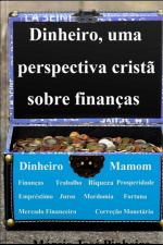 Dinheiro, Uma Perspectiva Cristã Sobre Finanças