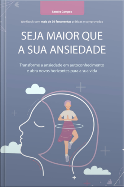Seja Maior Que A Sua Ansiedade