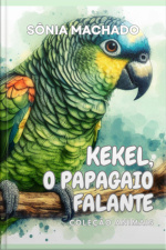 Kekel, O Papagaio Falante